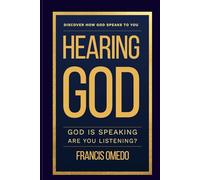 GOD IS SPEAKING ARE YOU LISTENING?: HEARING GOD | DISCOVER HOW GOD SPEAKS TO YOU