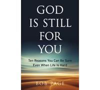 God Is Still for You Ten Reasons You Can Be Sure Even When Life Is Hard - Bob Page - Kregel Publications - ebook (ePub) - Livre