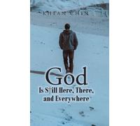God Is Still Here, There, And Everywhere