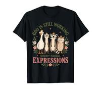 God is Still Working on My Expressions Fun Silly Owl Raton Laveur T-Shirt
