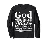 God is Still Writing Your Story Humour chrétien drôle Manche Longue