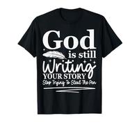 God is Still Writing Your Story Humour chrétien drôle T-Shirt
