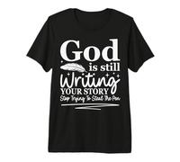 God is Still Writing Your Story Humour chrétien drôle T-Shirt Haut de Gamme