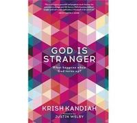 God Is Stranger: What happens when God turns up? - [Livre en VO] Krish Kandiah (Auteur)