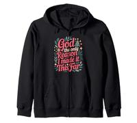 God is The Only Reason I Made It This Far Citations de Foi Sweat à Capuche