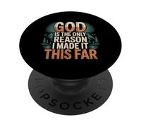 God is The Only Reason I Made It This Far - PopSockets PopGrip Adhésif