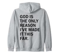 God is The Reason I've Made It This Far Sweat à Capuche