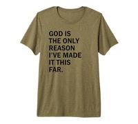 God is The Reason I've Made It This Far T-Shirt Haut de Gamme