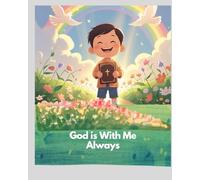 God is With Me Always: A Daily Journey of Hope, Faith, and Joy for Kids