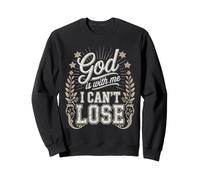 God is with Me I Can't Lose Foi Croyance Bénédictions Sweatshirt