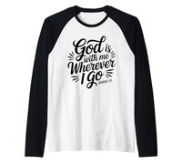 God is with Me Wherever I Go - Verse biblique Foi chrétienne Manche Raglan