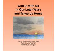 God is With Us in Our Later Years and Takes Us Home