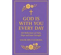 God is with you every day: 365 Reflections on Faith, Hope and Inner Strength
