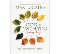 God Is With You Every Day: Daily Devotions of Hope and Comfort for When Life Feels Uncertain (A 365-Day Devotional)