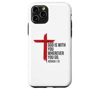 God is with You Wherever You Go Bible Verse Joshua 1:9 Jesus Coque pour iPhone 11 Pro