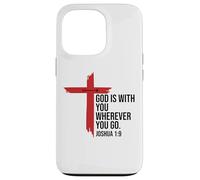 God is with You Wherever You Go Bible Verse Joshua 1:9 Jesus Coque pour iPhone 13 Pro