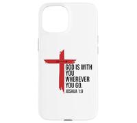 God is with You Wherever You Go Bible Verse Joshua 1:9 Jesus Coque pour iPhone 15