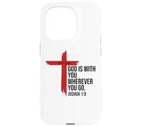 God is with You Wherever You Go Bible Verse Joshua 1:9 Jesus Coque pour iPhone 15 Pro