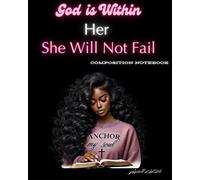God is Within Her She Will Not Fail Composition Notebook