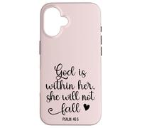 God is Within Her She Will Not Fall 46 5 Christian Verse Coque pour iPhone 16
