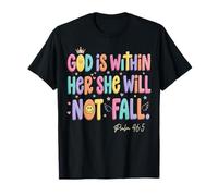 God is Within Her She Will Not Fall Cute Christian Psaum T-Shirt