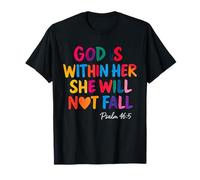 God is Within Her She Will Not Fall Psaum 46:5 T-Shirt