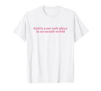 God is Your Safe Place in an Unsafe World, Faith Christian T-Shirt
