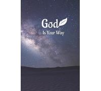 God Is Your Way: Connect with God. Reduce anxiety and strengthen your faith. Hardcover Prayer Journal. Faith-based religious gifts for Women, Men and Youth people