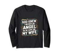 God Knew I Needed An Angel So He Gave Me My Wife ----- Manche Longue