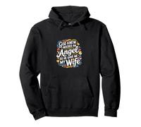 God Knew I Needed An Angel So He Gave Me My Wife ---- Sweat à Capuche