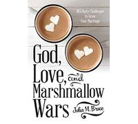 God, Love, And Marshmallow Wars