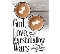 God, Love, And Marshmallow Wars