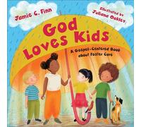 God Loves Kids A Gospel-Centered Book about Foster Care - Jamie C. Finn - Baker Books - ebook (ePub) - Livre