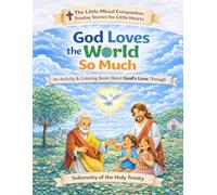 God Loves the World So Much: Solemnity of the Holy Trinity