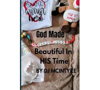 God Made Aaron Beautiful In HIS Time: A Heart Warrior's 13 Month Journey