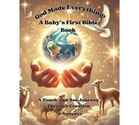 God Made Everything: A Baby’s First Bible Book