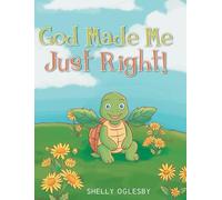 God Made Me Just Right!