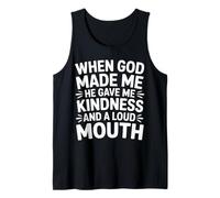 God Made Me Kind and Loud-Mouthed - Débardeur