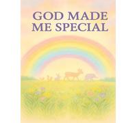 God Made Me Special: A Story About God’s Love for Every Creature, Big and Small