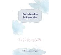 God Made Me To Know Him