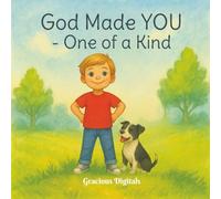 God Made YOU - One Of A Kind: A Scripture-Based Book Reminding Boys that God Made Them Unique, Loved, and Wonderfully Designed
