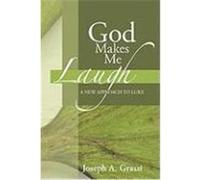 God Makes Me Laugh: A New Approach to Luke Grassi, Joseph A. (Auteur)