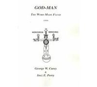God-Man George W. Carey, Inez E. Perry (Auteur)