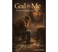 God & Me: A Never Ending Love Story