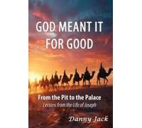 God Meant It For Good