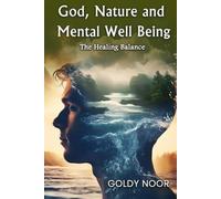 GOD, NATURE, AND MENTAL WELL-BEING: “The Healing Balance”