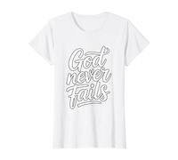 God Never Fails T-Shirt Graphique avec Valeur, Femme, Blanc, S