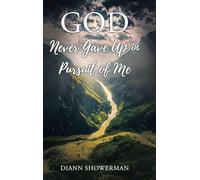 GOD Never Gave Up in Pursuit of Me