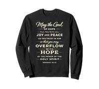 God of Hope Scripture Bible Verse Faith Spirit Romans 15:13 Sweatshirt