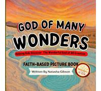 God Of Many Wonders | Helping Kids Discover the Many Ways God Speaks | Faith Based Picture Book: The God Who Speaks Series
